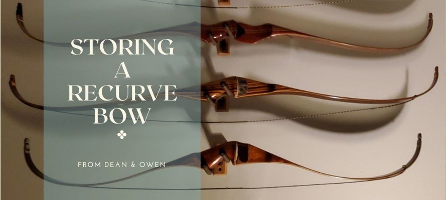 How To Store A Recurve Bow