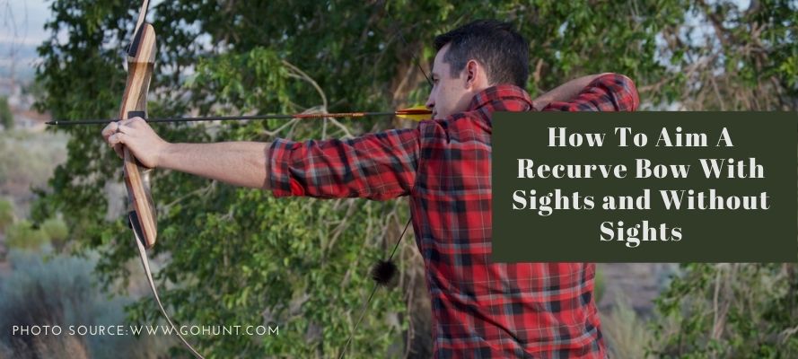 How To Aim A Recurve Bow