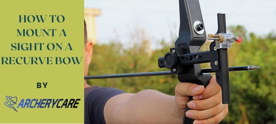 How To Mount A Sight On A Recurve Bow