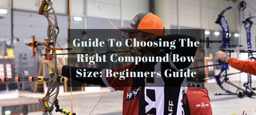 Compound Bow Size Guide