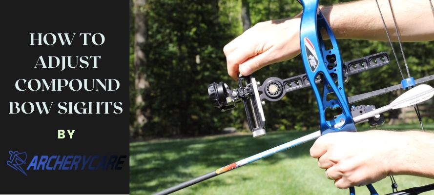How To Adjust Compound Bow Sights