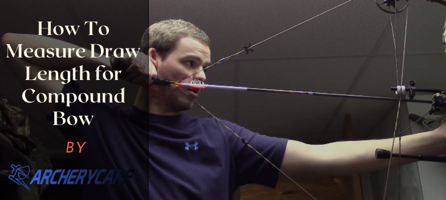 How To Measure Draw Length for Compound Bow