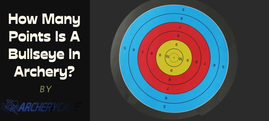 How Many Points Is A Bullseye In Archery