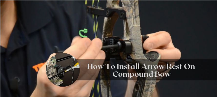 How To Install Arrow Rest On Compound Bow