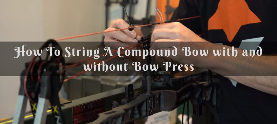 How to String a Compound Bow